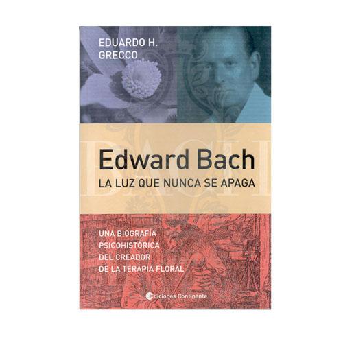 Edward Bach, la luz que nunca se apaga