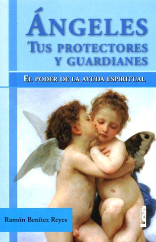 ÁNGELES TUS PROTECTORES Y GUARDIANES